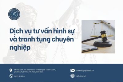 Dịch vụ tư vấn hình sự và tranh tụng chuyên nghiệp