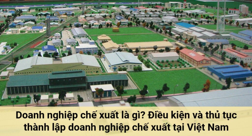 xin giấy phép doanh nghiệp chế xuất