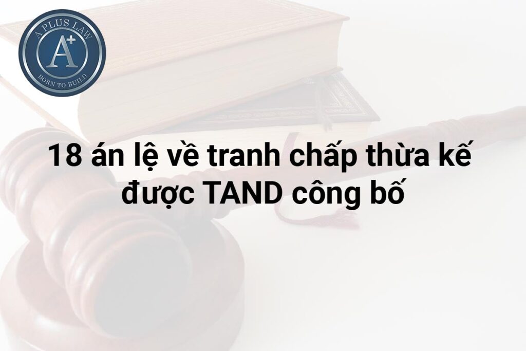 án lệ về tranh chấp thừa kế