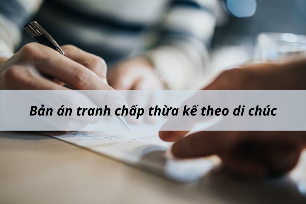 bản án tranh chấp thừa kế theo di chúc