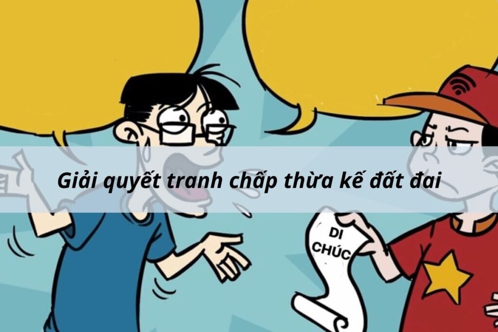 Tranh chấp thừa kế quyền sử dụng đất