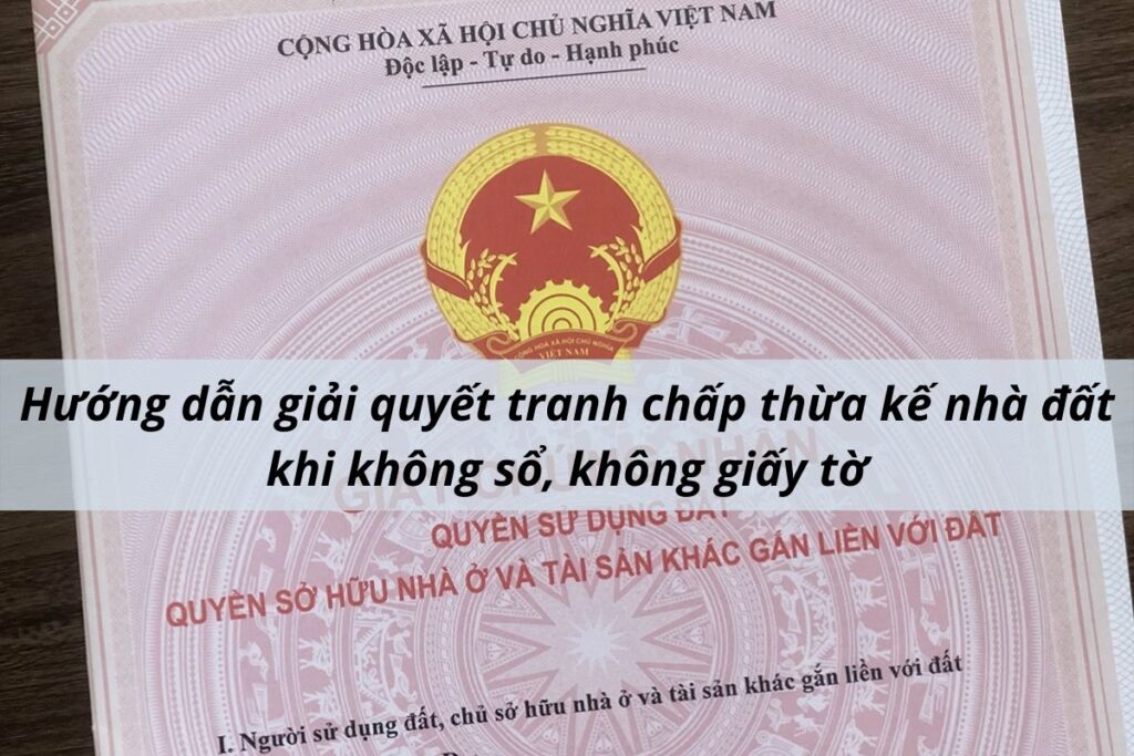 tranh chấp đất thừa kế chưa có sổ đỏ