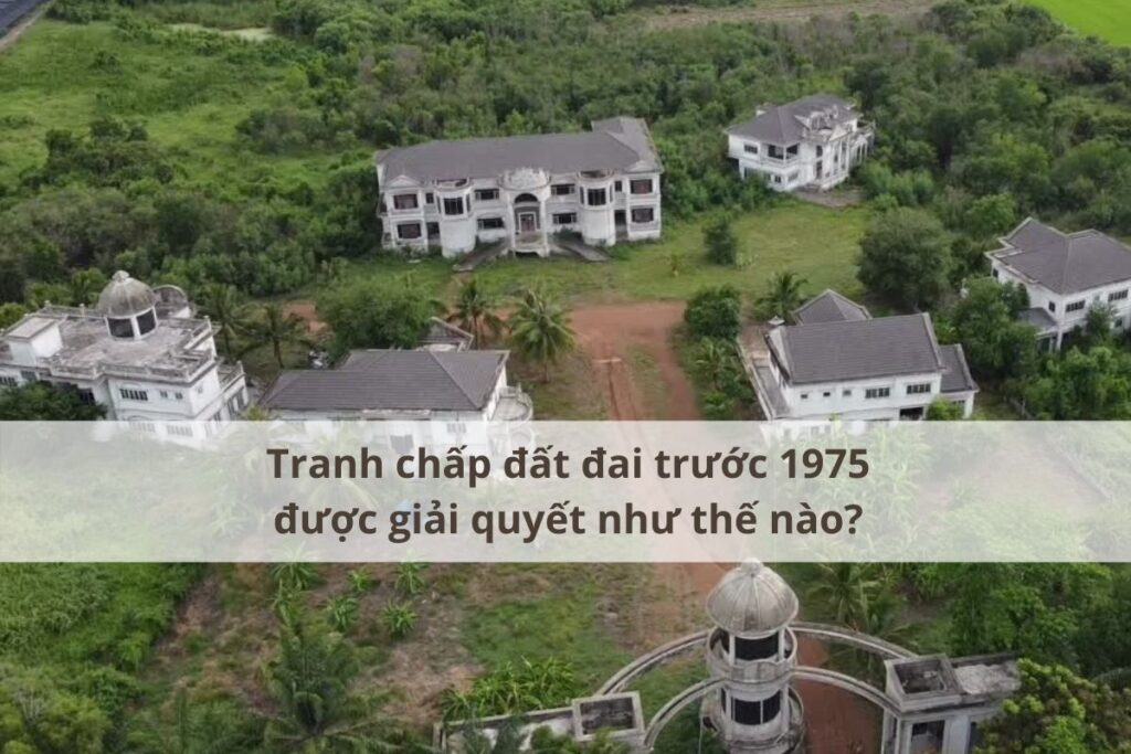 Tranh chấp đất đai trước 1975