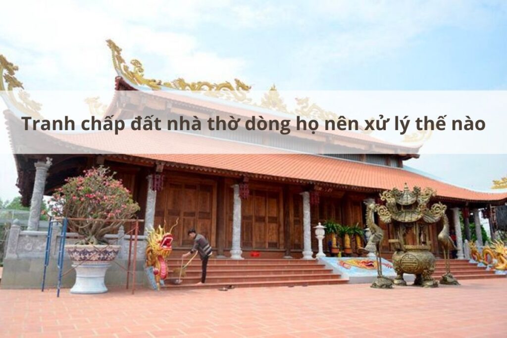 tranh chấp đất nhà thờ họ