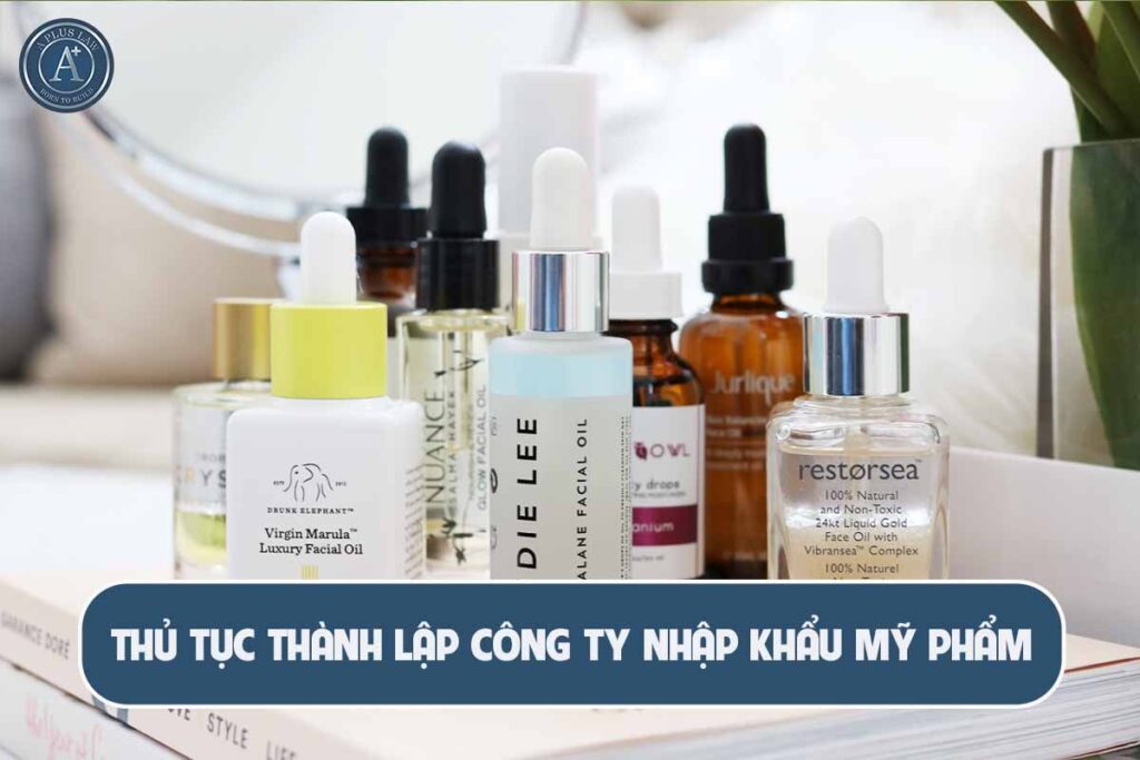 Thành lập công ty nhập khẩu mỹ phẩm