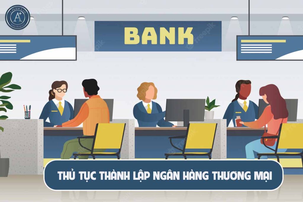 Thủ tục thành lập ngân hàng thương mại