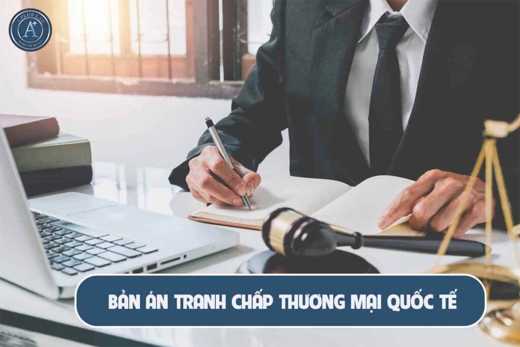 bản án tranh chấp thương mại quốc tế