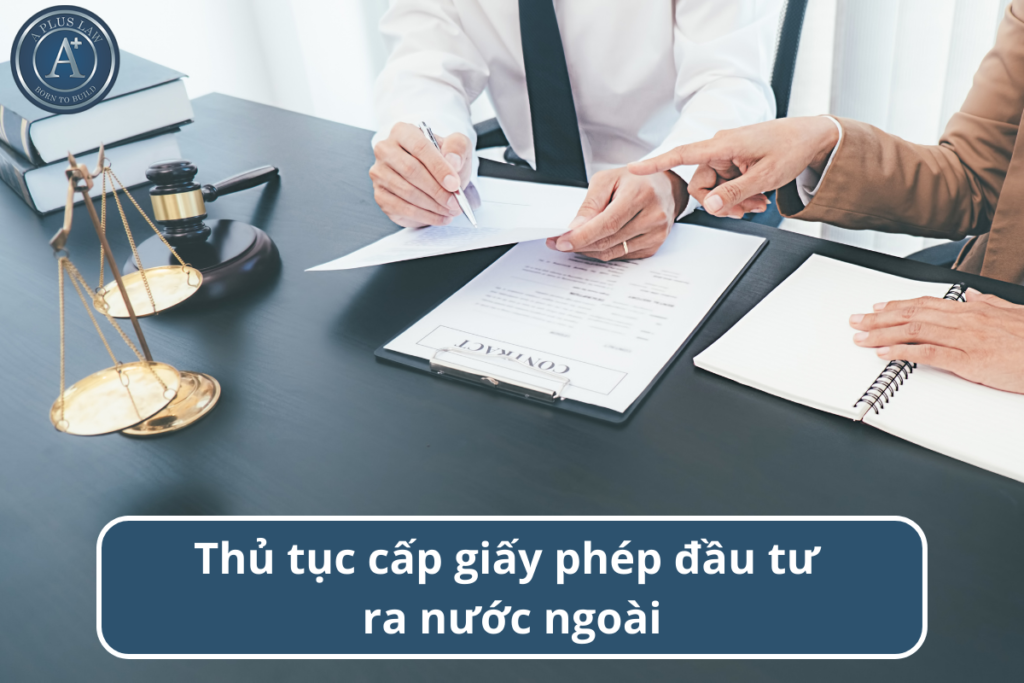 thủ tục cấp giấy phép đầu tư ra nước ngoài