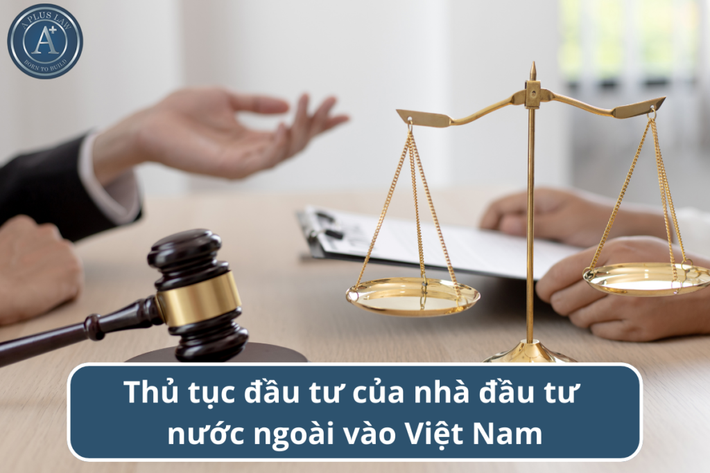 thủ tục đầu tư của nhà đầu tư nước ngoài