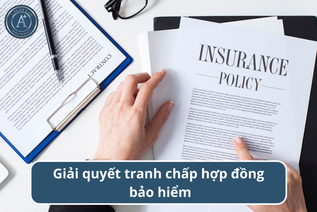 tranh chấp hợp đồng bảo hiểm