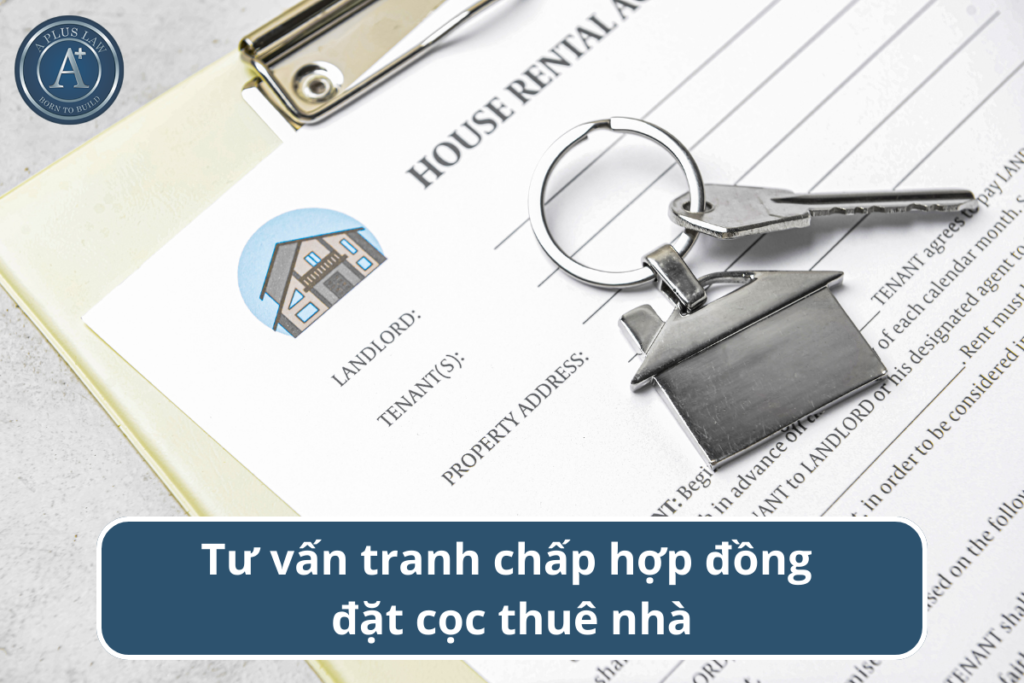 tranh chấp hợp đồng đặt cọc thuê nhà