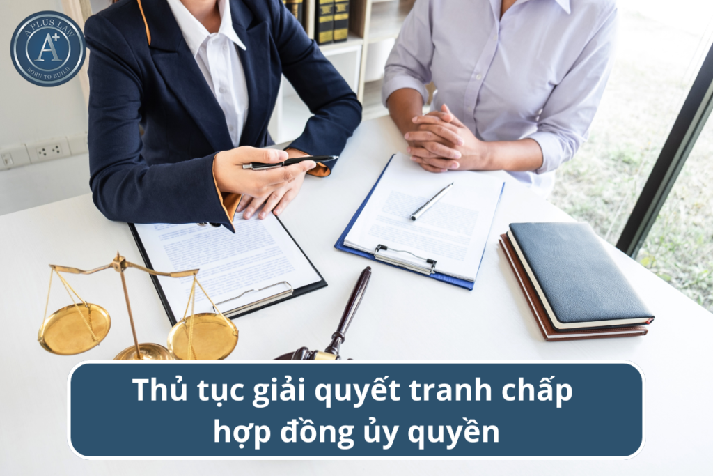tranh chấp hợp đồng ủy quyền
