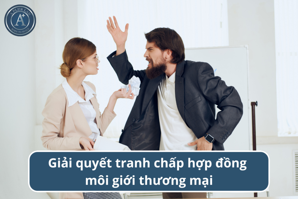 tranh chấp hợp đồng môi giới thương mại