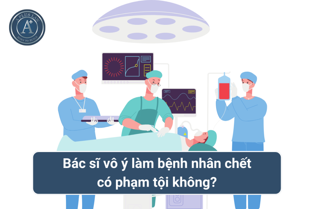 bác sĩ vô ý làm chết người