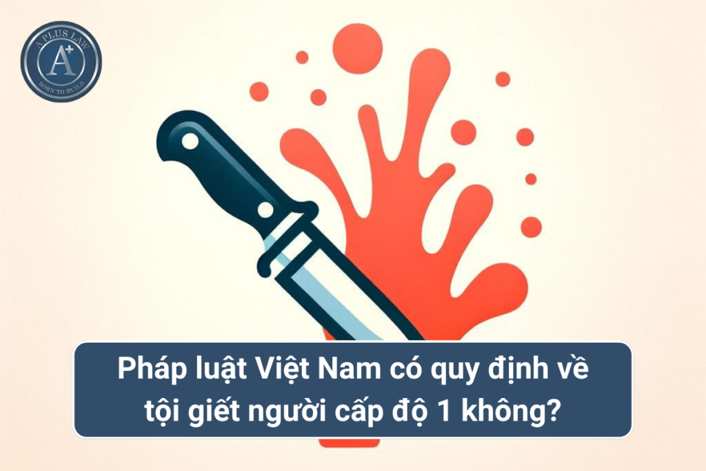 tội giết người cấp độ 1
