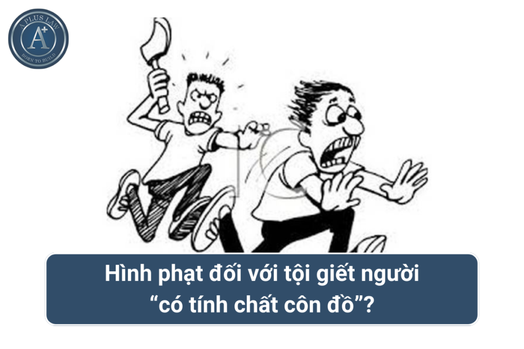 tội giết người có tính chất côn đồ
