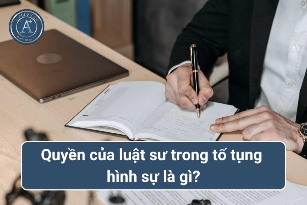 quyền của luật sư trong tố tụng hình sự 04
