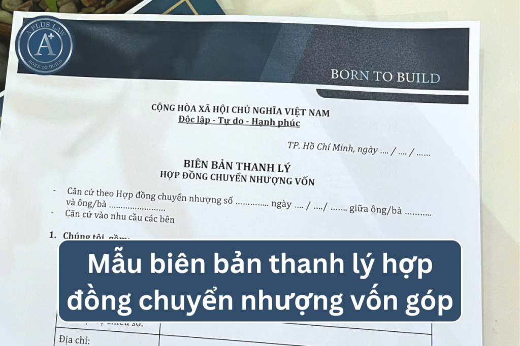 biên bản thanh lý hợp đồng chuyển nhượng vốn góp