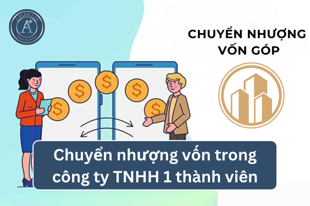 chuyển nhượng vốn công ty tnhh 1 thành viên