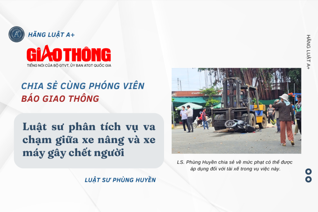 Luật sư phân tích vụ va chạm giữa xe nâng và xe máy gây chết người