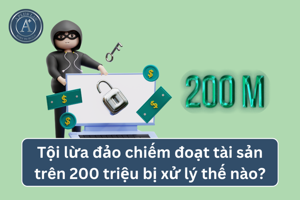 tội lừa đảo chiếm đoạt tài sản trên 200 triệu