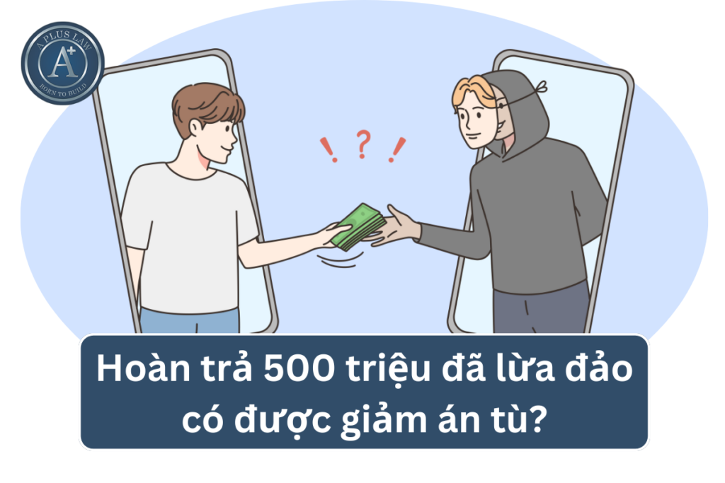 tội lừa đảo chiếm đoạt tài sản trên 500 triệu