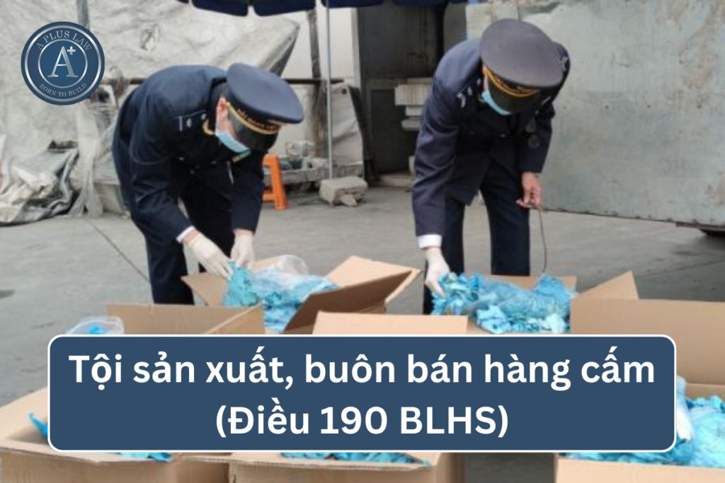 tội sản xuất buôn bán hàng cấm