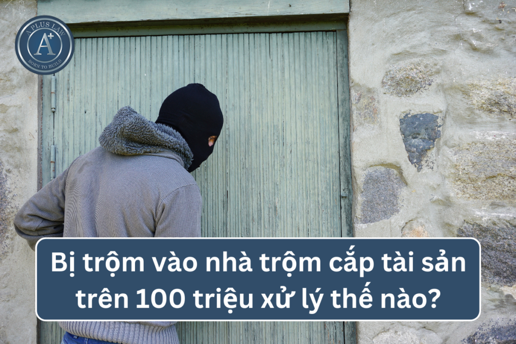 trộm cắp tài sản trên 100 triệu