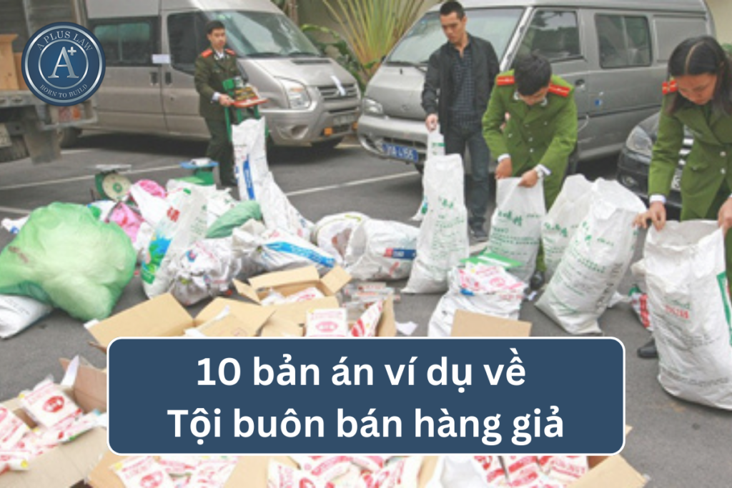 ví dụ về tội buôn bán hàng giả