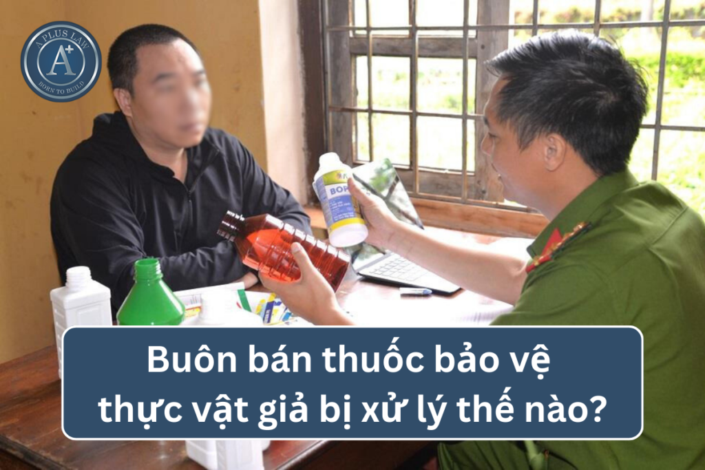 buôn bán thuốc bảo vệ thực vật giả