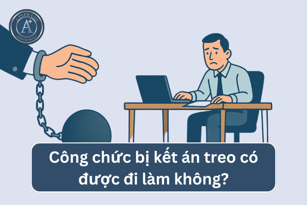 công chức bị án treo có được đi làm không