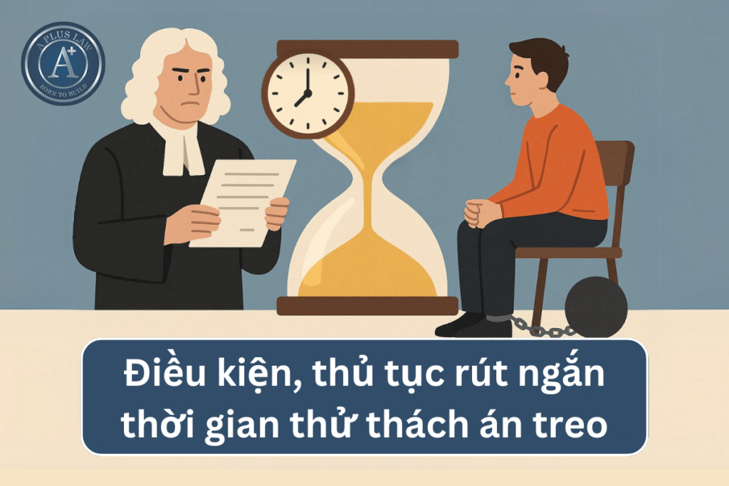 rút ngắn thời gian thử thách án treo 04