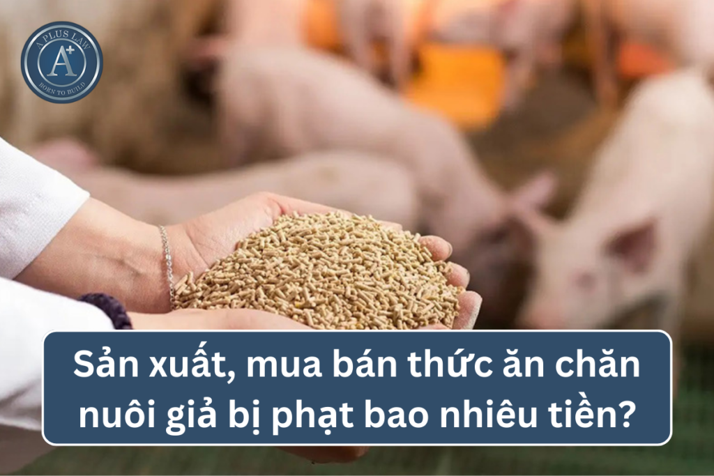 sản xuất mua bán thức ăn chăn nuôi giả