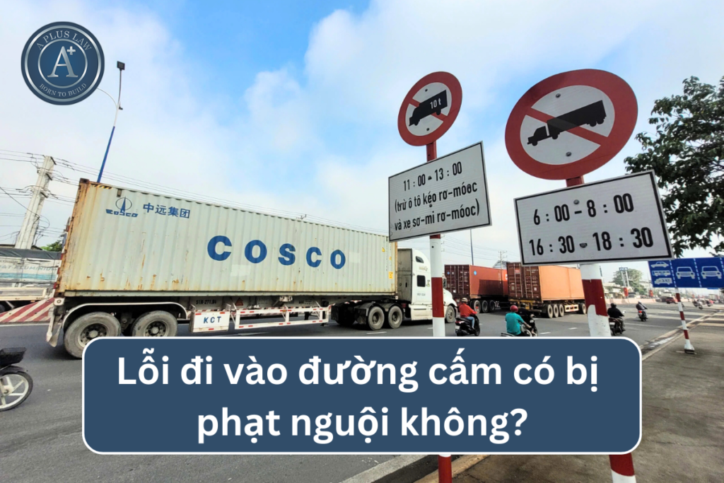 lỗi đi vào đường cấm có bị phạt nguội không