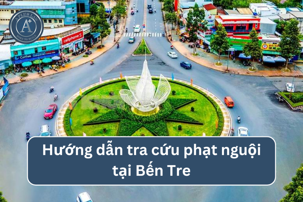 phạt nguội Bến Tre