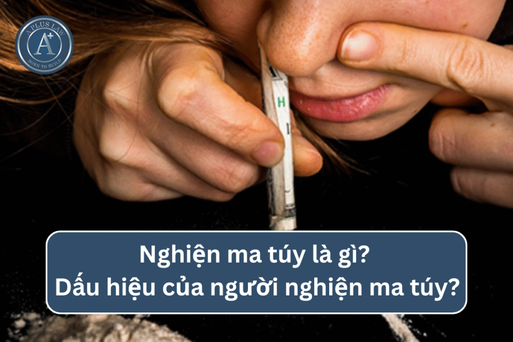 Nghiện ma túy là gì? Dấu hiệu của người nghiện ma túy?