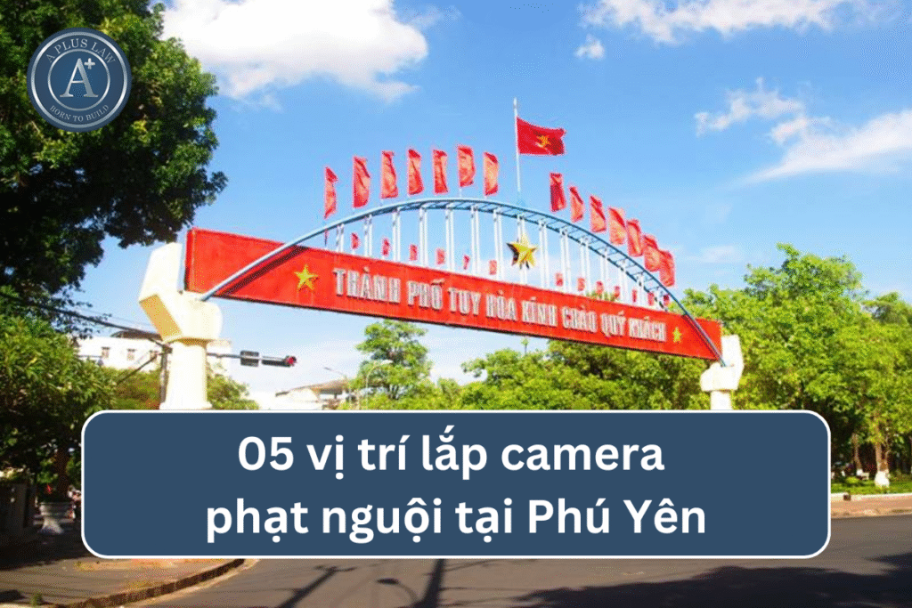 05 vị trí lắp camera phạt nguội tại Phú Yên
