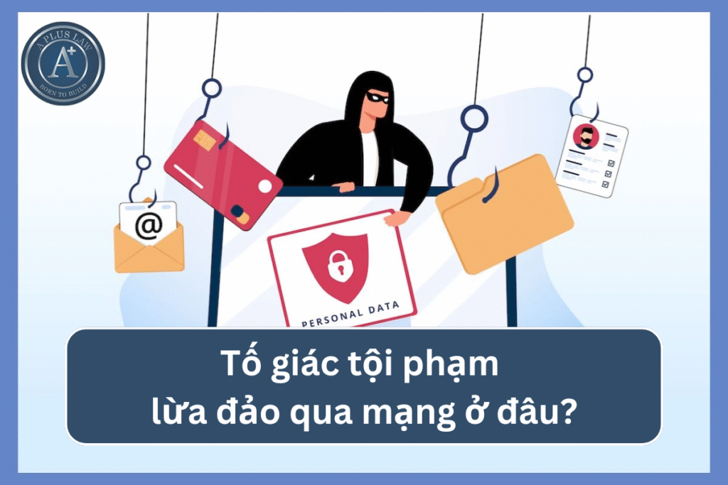 Tố giác tội phạm lừa đảo qua mạng ở đâu?