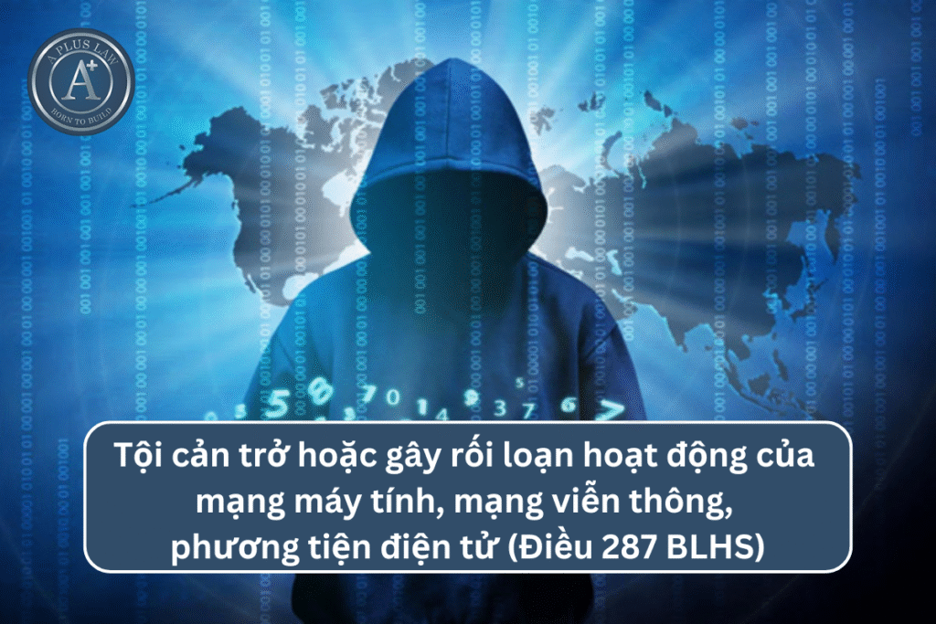 Tội cản trở hoặc gây rối loạn hoạt động của mạng máy tính, mạng viễn thông, phương tiện điện tử theo Điều 287 BLHS