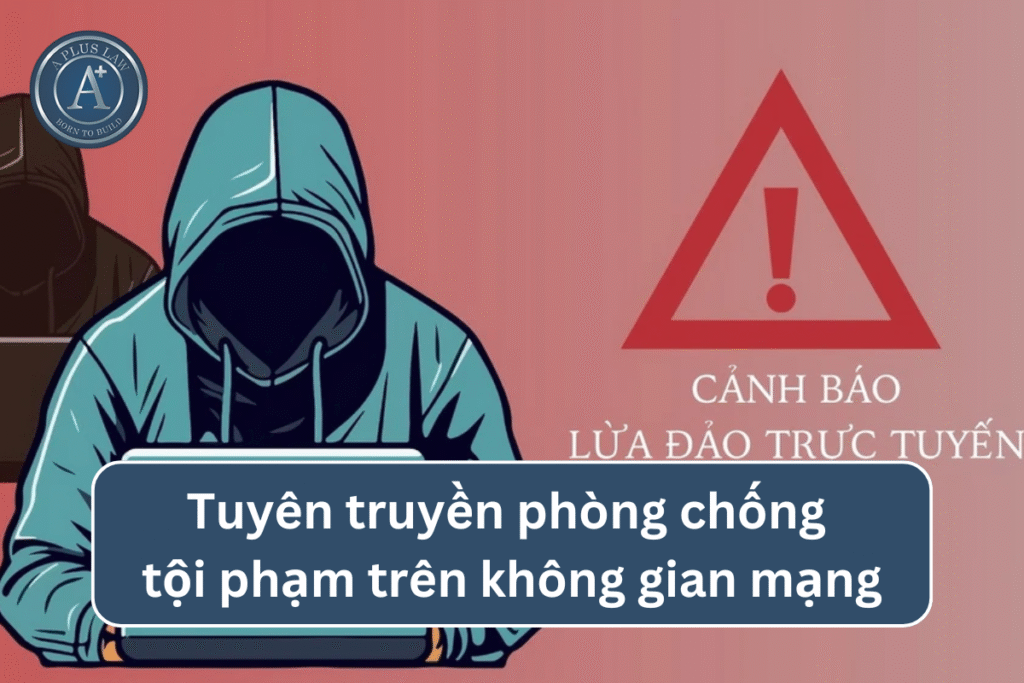 Tuyên truyền phòng chống tội phạm trên không gian mạng