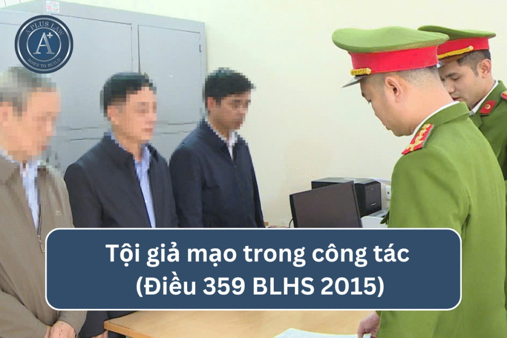 Tội giả mạo trong công tác theo Điều 359 BLHS