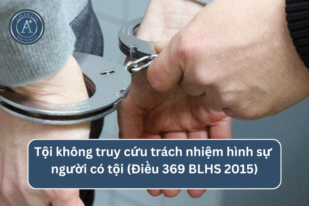 Tội không truy cứu trách nhiệm hình sự người có tội theo Điều 369 BLHS