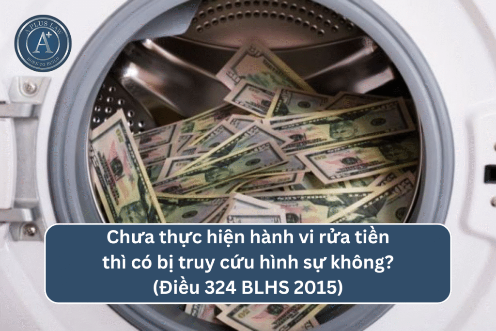 Tội rửa tiền theo Điều 324 BLHS 