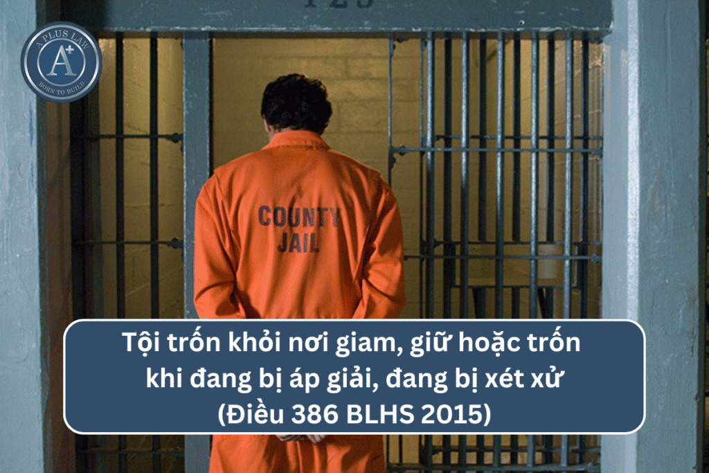 Tội trốn khỏi nơi giam, giữ hoặc trốn khi đang bị áp giải, đang bị xét xử theo Điều 386 BLHS