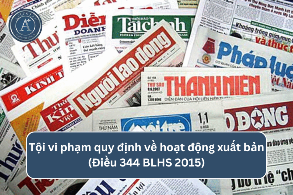 Tội vi phạm quy định về hoạt động xuất bản theo Điều 344 BLHS