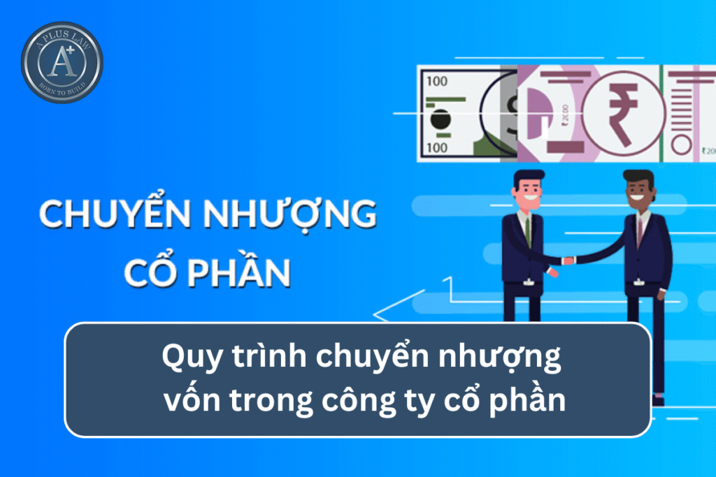 Quy trình chuyển nhượng vốn trong công ty cổ phần