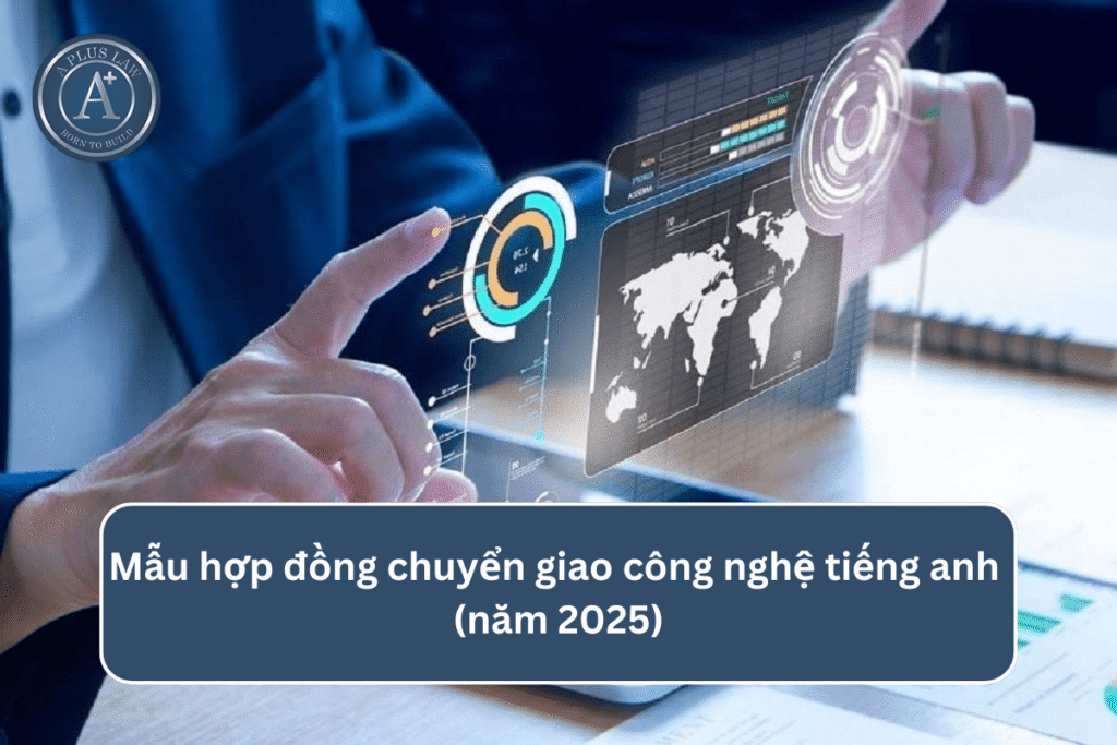 Mẫu hợp đồng chuyển giao công nghệ tiếng anh (năm 2025)