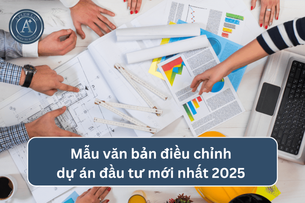 Mẫu văn bản điều chỉnh dự án đầu tư mới nhất 2025 