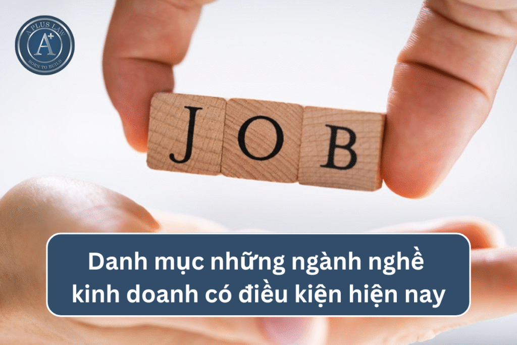 Danh mục những ngành nghề kinh doanh có điều kiện hiện nay