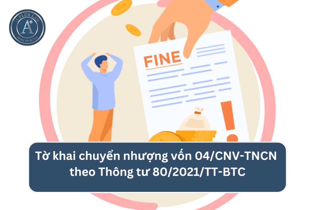 Tải mẫu tờ khai chuyển nhượng vốn 04/CNV-TNCN theo Thông tư 80/2021/TT-BTC
